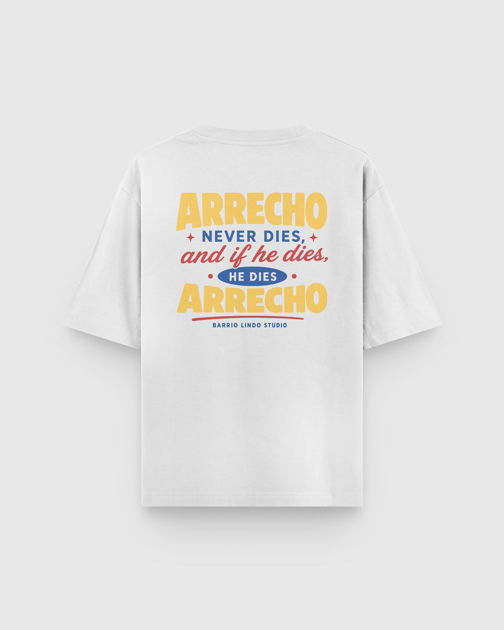 Camiseta Arrecho Never Dies
